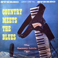 Purchase The Ramsey Lewis Trio - Country Meets The Blues (Vinyl)