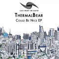 Buy Thermalbear - Could Be Nice (EP) Mp3 Download