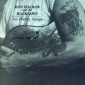 Buy Ron Hacker & The Hacksaws - No Pretty Songs Mp3 Download