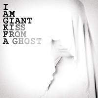 Purchase I Am Giant - Kiss From A Ghost (CDS)