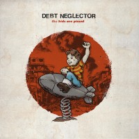 Purchase Debt Neglector - The Kids Are Pissed