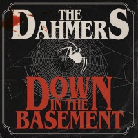 Purchase The Dahmers - Down In The Basement