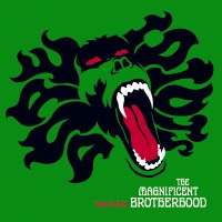 Purchase The Magnificent Brotherhood - Dope Idiots