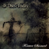 Purchase It Dies Today - Forever Scorned (EP) (Reissue 2006)