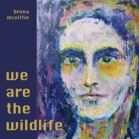 Purchase Brona Mcvittie - We Are The Wildlife