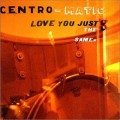 Buy Centro-Matic - Love You Just The Same Mp3 Download