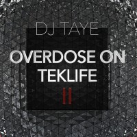 Purchase Dj Taye - Overdose On Teklife 2