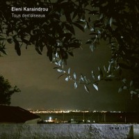 Purchase Eleni Karaindrou - Tous Des Oiseaux