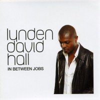 Purchase Lynden David Hall - In Between Jobs