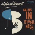 Buy Richard Bennett - Ballads In Otherness Mp3 Download