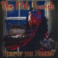 Purchase The Filth Hounds - Hair Of The Hound