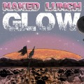 Buy Naked Lunch - Glow (CDS) Mp3 Download