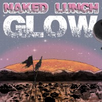 Purchase Naked Lunch - Glow (CDS)
