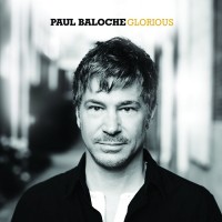Purchase Paul Baloche - Glorious