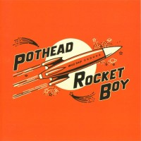 Purchase Pothead - Rocket Boy
