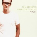 Buy Tom Jessen's Dimestore Outfit - Night Mp3 Download