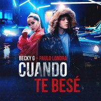 Purchase Becky G & Paulo Londra - Cuando Te Besé (CDS)