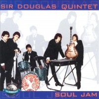 Purchase Sir Douglas Quintet - Soul Jam