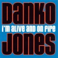 Buy Danko Jones - I'm Alive And On Fire Mp3 Download