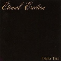 Purchase Eternal Erection - Family Tree (Reissued 2004)