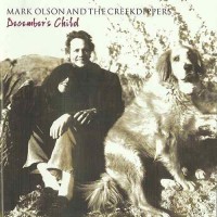 Purchase Mark Olson - December's Child (With The Creekdippers)