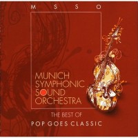 Purchase Munich Symphonic Sound Orchestra - The Best Of Pop Goes Classics CD1