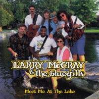 Purchase Larry McCray - Meet Me At The Lake (With The Bluegills)