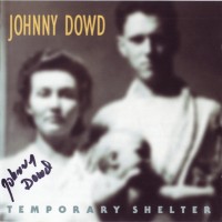 Purchase Johnny Dowd - Temporary Shelter