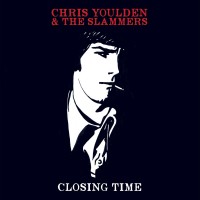 Purchase Chris Youlden & The Slammers - Closing Time