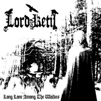 Purchase Lord Ketil - Long Lone Among The Wolves