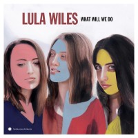 Purchase Lula Wiles - What Will We Do