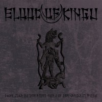 Purchase Blood Of Kingu - Dark Star On The Right Horn Of The Crescent Moon