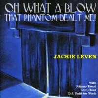 Purchase Jackie Leven - Oh What A Blow That Phantom Dealt Me