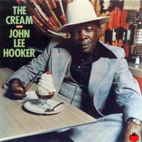 Purchase John Lee Hooker - The Cream (Reissued 2001) CD1