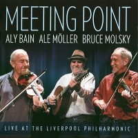 Purchase Aly Bain - Meeting Point: Live At The Liverpool Philharmonic (With Ale Moller & Bruce Molsky)
