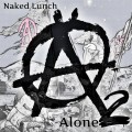 Buy Naked Lunch - Alone 2 (CDS) Mp3 Download