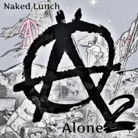 Purchase Naked Lunch - Alone 2 (CDS)