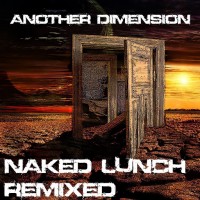 Purchase Naked Lunch - Another Dimension (Naked Lunch Remixed)