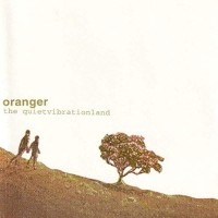 Purchase Oranger - The Quiet Vibration Land