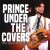 Buy Prince - Under The Covers: The Songs He Didn't Write (Vinyl) Mp3 Download