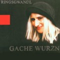 Buy Ringsgwandl - Gache Wurzn Mp3 Download