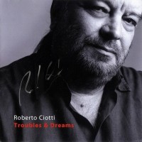 Purchase Roberto Ciotti - Troubles And Dreams