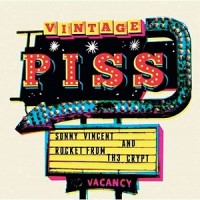 Purchase Rocket From The Crypt - Vintage Piss (With Sonny Vincent)