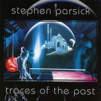 Purchase Stephen Parsick - Traces Of The Past