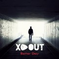 Buy Xd Out - Better Day Mp3 Download