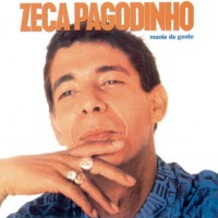 Purchase Zeca Pagodinho - Mania Da Gente