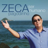 Purchase Zeca Pagodinho - Ser Humano