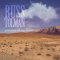 Purchase Russ Tolman - Goodbye El Dorado