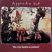 Purchase Appendix Out - The Rye Bears A Poison