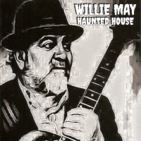 Purchase Willie May - Haunted House